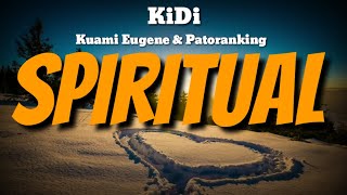 KiDi-Spiritual ft Kuami Eugene & Patoranking(Lyrics)