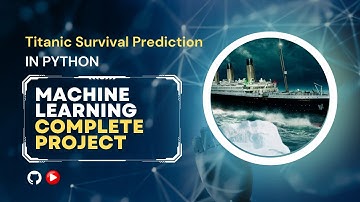 Titanic Survival Prediction in Python - Machine Learning Complete Project for Beginner