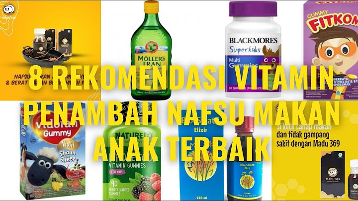 Vitamin apa yang bagus untuk anak susah makan?