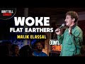 Woke flat earthers  malik elassal  stand up comedy