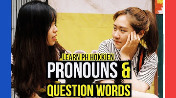 Learn Philippine Hokkien (Fookien) Ep. 2 Pronouns & Question Words