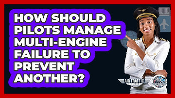 How Should Pilots Manage Multi-engine Failure To Prevent Another? - Air Traffic Insider