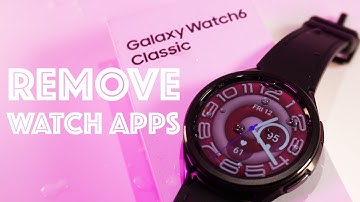 How to Uninstall Apps on Samsung Galaxy Watch 6/6 Classic