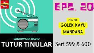 TUTUR TINULAR - Seri 599 & 600 Episode 20. Golek Kayu Mandana [HQ Audio]