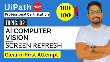 UiPath Computer Vision Screen Refresh | UiPath Automation Developer Professional Exam Preparation