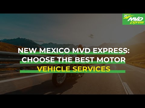 New Mexico MVD Express: Choose The Best Motor Vehicle Services