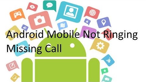 how to fix phone not ringing incoming calls android