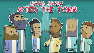 God's Story: After the Tomb