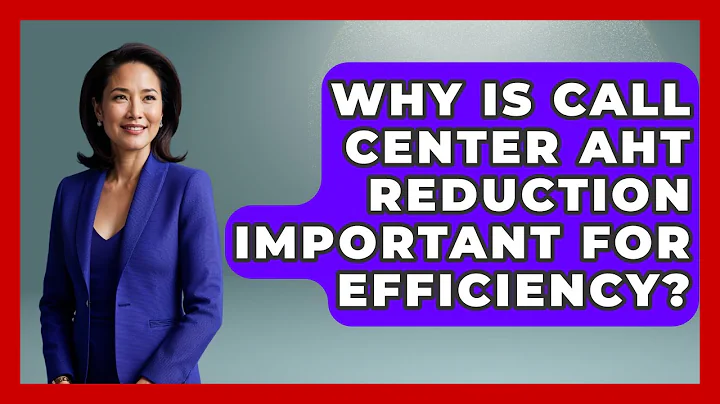 Why Is Call Center AHT Reduction Important For Efficiency? - Call Center Pro Strategies
