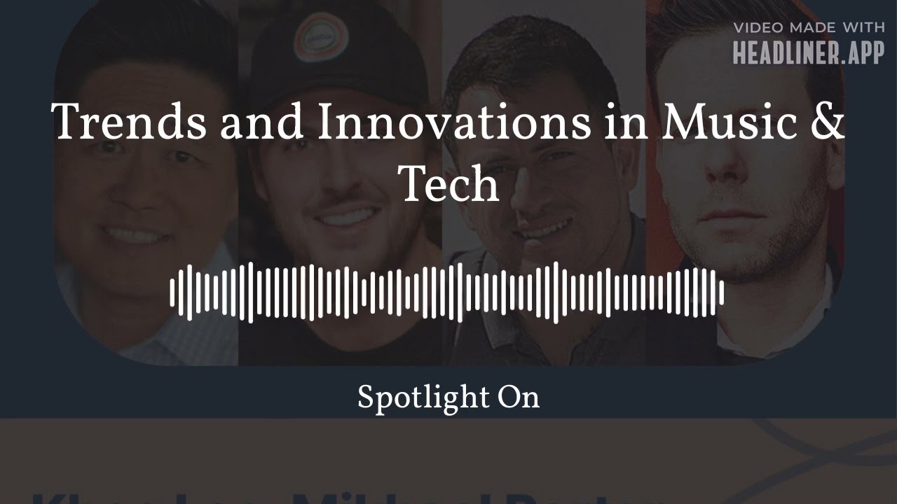 Trends and Innovations in Music & Tech