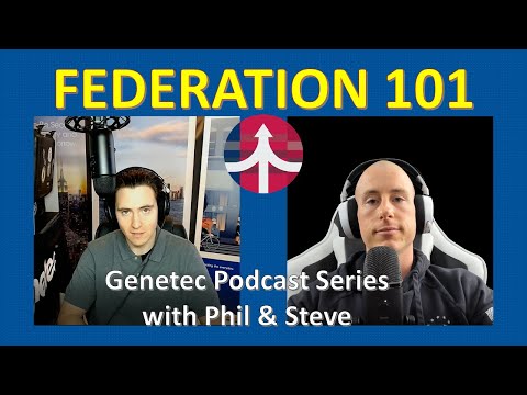 FEDERATION 101 - Learn the basics about Genetec's ALL-TIME Industry leading feature