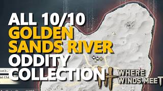 ALL 10 Golden Sands River Oddity Collection Where Winds Meet