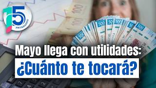 Reparto de utilidades 2026: fechas, requisitos y cómo calcular tu pago