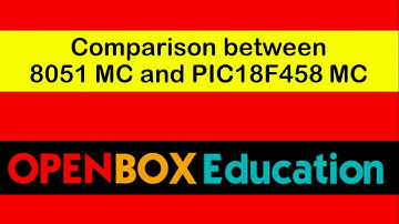 PIC18F458 and 8051 Microcontroller Comparison | PIC 18