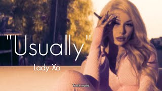 Lady Xo - "Usually" - (Song) #usually#trackmusic