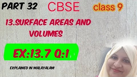 chapter 13 Surface areas and volumes Ex:13.7 q:1 CBSE maths class 9 in Malayalam
