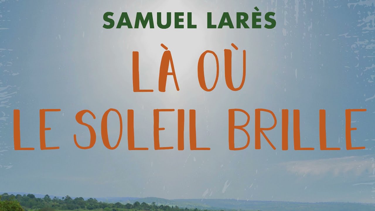 La où le soleil brille (teaser) - YouTube