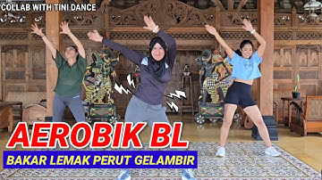 BL AEROBICS MEMBUNUH LEMAK PERUT || KOLABORASI DENGAN TINY DANCE