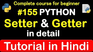 #155 Setter and getter method in OOP python //  Complete Python tutorial(2020)