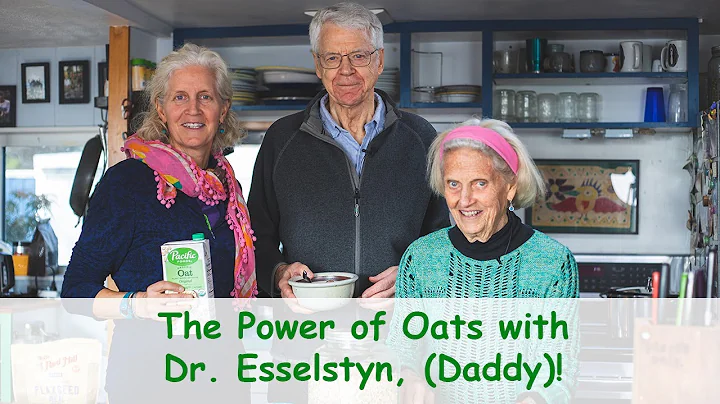 The Power of Oats with Dr. Esselstyn, (Daddy)!