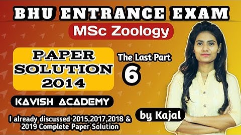 BHU MSc Zoology 2014 entrance exam question paper Solution | Part-6 (Last Part) #bhumsczoology