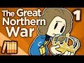 Great Northern War - When Sweden Ruled the World - Extra History - #1