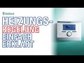 Heizung einstellen: So geht's! (TUTORIAL) | Vaillant