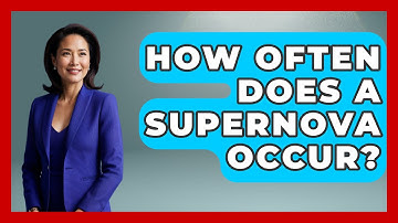 How Often Does A Supernova Occur? - Physics Frontier