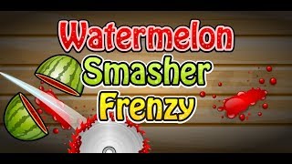 Watermelon Smasher Frenzy - Gameplay - Free Mobile Game screenshot 1