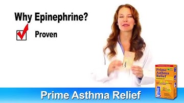 Prime Asthma Relief - Why Do We Use Epinephrine?