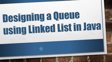 Designing a Queue using Linked List in Java