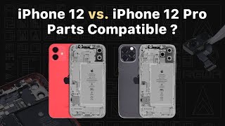 iPhone 12 vs. iPhone 12 Pro: Parts Swapping Test by REWA LAB