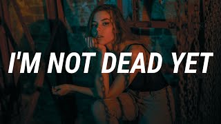 Mike Posner - I'm Not Dead Yet (Lyrics)