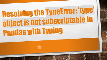 Resolving the TypeError: 
