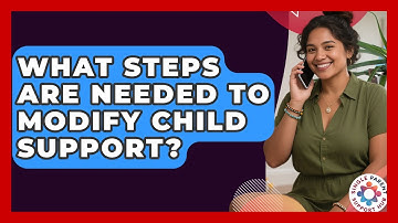 What Steps Are Needed To Modify Child Support? - Single Parent Support Hub