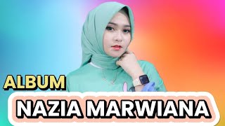ALBUM NAZIA MARWIANA -ADA RINDU - JANGAN TINGGALKAN AKU-KHAYALAN-HARUSKAH AKU MATI-KU BAWA-SYAIKHONA