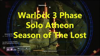 Destiny 2 Solo Atheon 3 Phase (Warlock) (Season of The Lost)