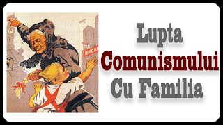 Lupta Comunismului Cu Familia