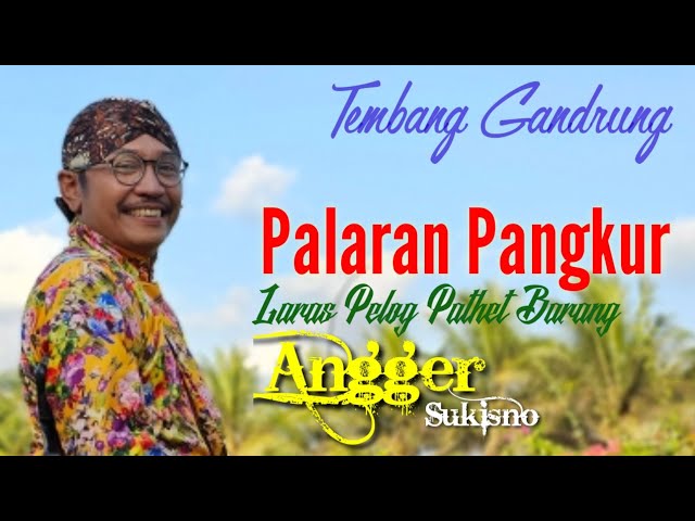Tembang Gandrung || Angger || Palaran Pangkur class=
