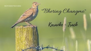 Miniatura de "Bhutanese Song | "Tshering Changmo" | Karaoke | Track"