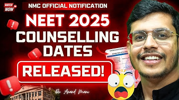 NEET 2025 Counselling Schedule Released | MCC Official Notification | Dr. Anand Mani