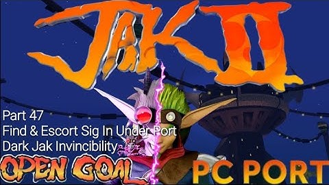 Jak II: (PC Port) Part 47: Find & Escort Sig In Under Port & Invincibility (Ulimate Reshade)