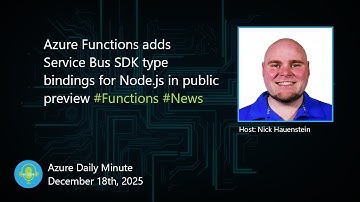 Azure Functions adds Service Bus SDK type bindings... - Azure Daily Minute Podcast - 18-DEC-2025
