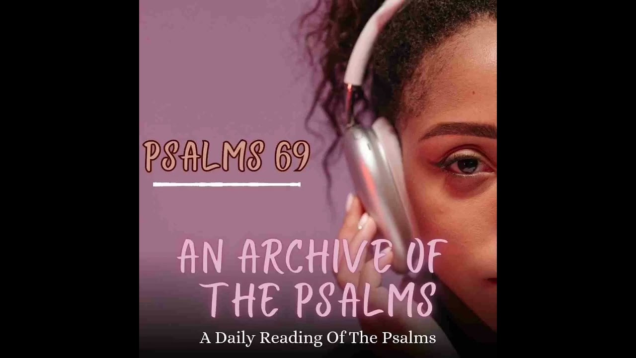 Psalms 69 | Audio Bible Reading | The Passion Translation 