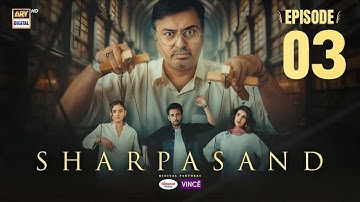 SharPasand Episode 3 | 10 October 2025 | ARY Digital Drama
