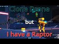 Beating story mode with a raptor clone drone in the danger zone