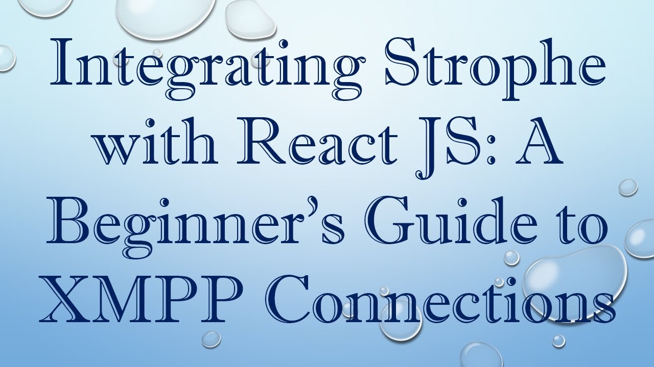 Integrating Strophe with React JS: A Beginner's Guide to XMPP ...