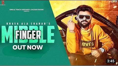 New Haryanvi Songs | Middle Finger (Official Video) Khasa Aala Chahar 2020