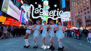 [KPOP IN PUBLIC TIMES SQUARE] ILLIT (아일릿) &#39;Magnetic&#39; Dance Cover