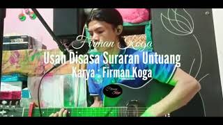 Single terbaru 2021_usah disasa suratan untuang:karya~{firman koga}